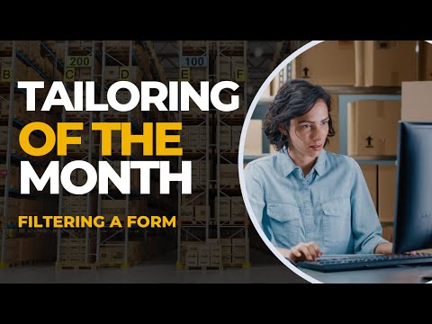 Tailoring of the Month: Filtering a Form