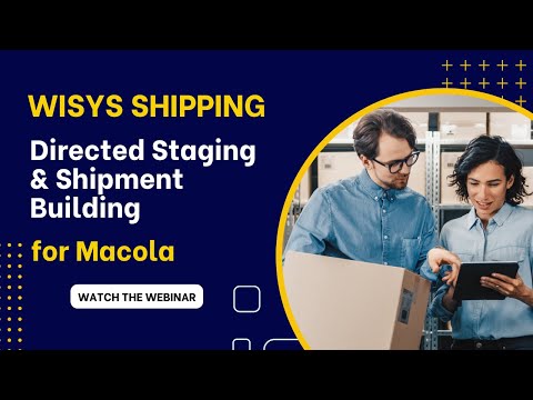 WiSys Agility Shipping for Macola - Directed Staging & Shipment Building