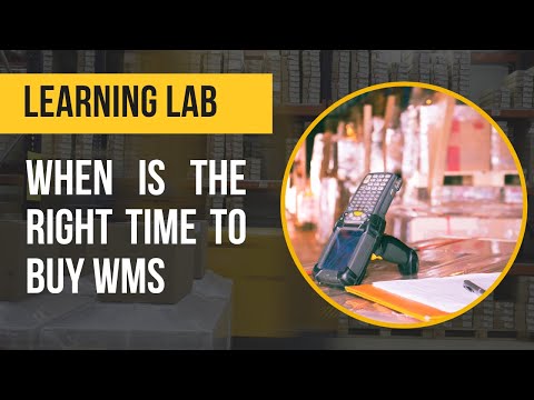 WiSys Agility Learning Lab: When is the Right Time to Buy WMS?