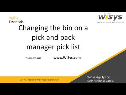 Changing The Bin On A Pick List in SAP Business One - Solving Problems with WiSys Agility