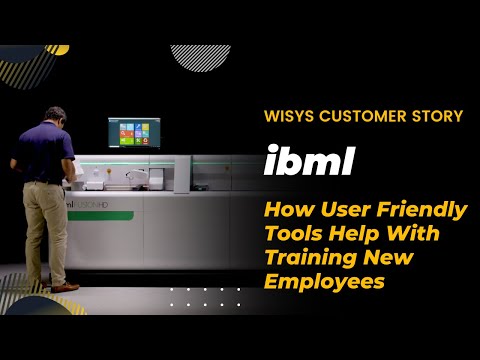 WiSys Customer Story: ibml Shares How User Friendly Tools Help With Training New Employees