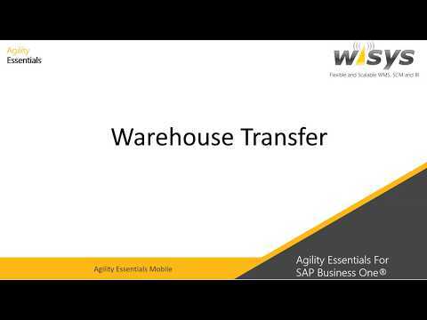 Warehouse Transfer - Agility Essentials for SAP Business One